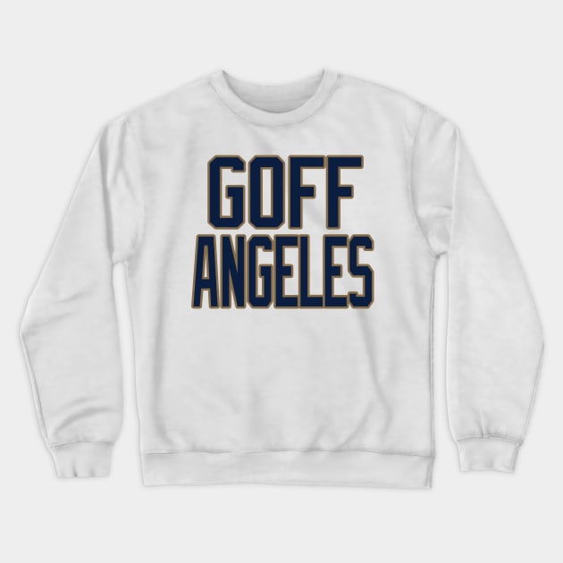 Los Angeles LYFE Goff Angeles! Crewneck Sweatshirt by OffesniveLine